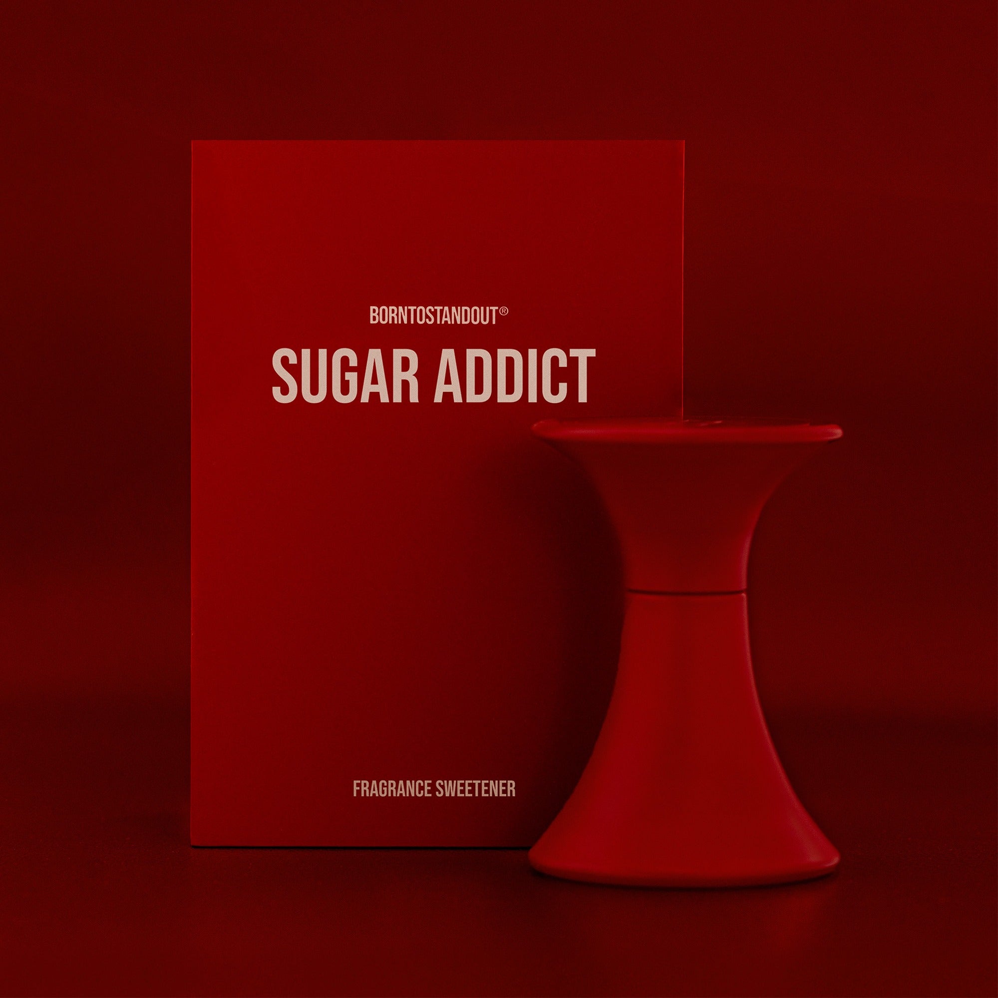 Borntostandout - Sugar Addict